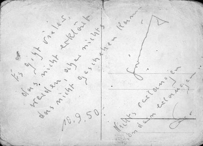 10.9.1950: Signierte Sinnsprüche auf der Rückseite einer Ansichtskarte „Es gibt vieles, das nicht erklärt werden, aber nichts, das nicht geschehen kann.“ „Nichts verlangen, sondern erlangen.“