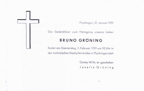 31.1.1959: Einladungskarte zur Gedenkfeier anlässlich von Bruno Grönings Tod „Die Gedenkfeier zum Heimgang unseres lieben Bruno Gröning findet am Donnerstag, 5. Februar 1959 um 10 Uhr in der katholischen Stadtpfarrkirche in Plochingen statt. Gottes Wille ist geschehen. Josette Gröning“